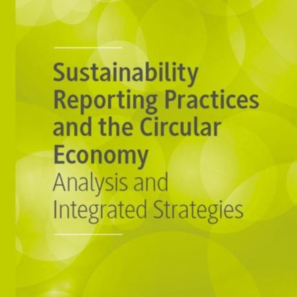 Sustainability Reporting Practices and the Circular Economy: Analysis and Integrated Strategies