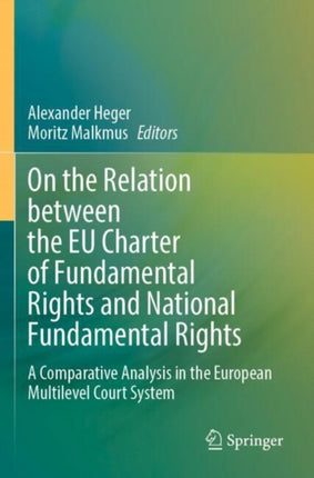On the Relation between the EU Charter of Fundamental Rights and National Fundamental Rights
