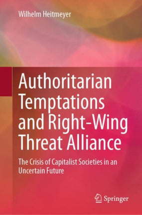 Authoritarian Temptations and RightWing Threat Alliance