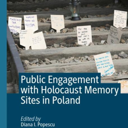 Public Engagement with Holocaust Memory Sites in