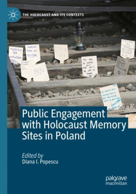 Public Engagement with Holocaust Memory Sites in