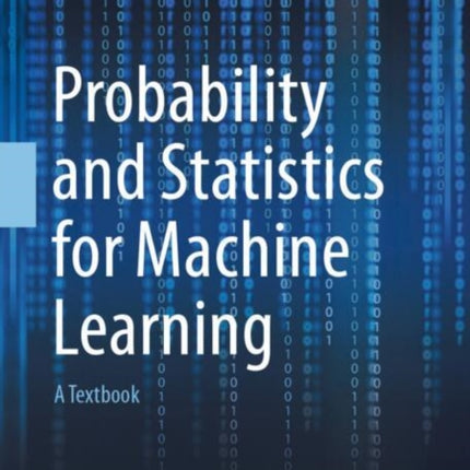 Probability and Statistics for Machine Learning