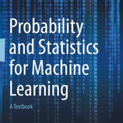 Probability and Statistics for Machine Learning