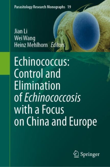 Echinococcus Control and Elimination of Echinococcosis with a Focus on China and Europe