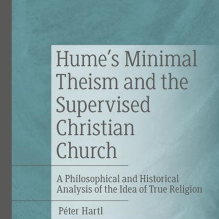 Humes Minimal Theism and the Supervised Christian