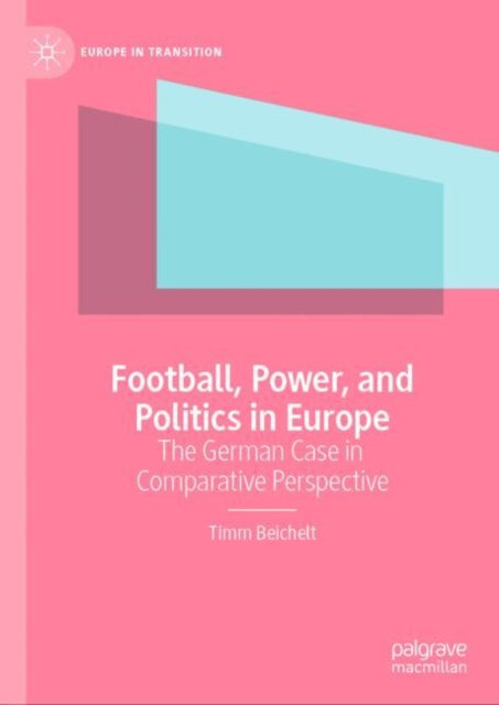 Football Power and Politics in Europe