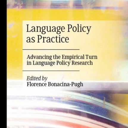 Language Policy as Practice