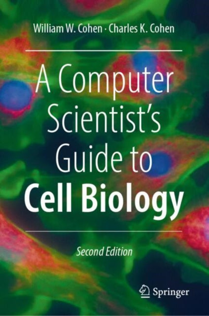 A Computer Scientists Guide to Cell Biology