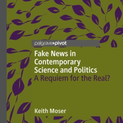 Fake News in Contemporary Science and Politics