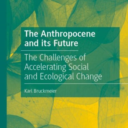 The Anthropocene and its Future