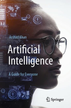 Artificial Intelligence A Guide for Everyone