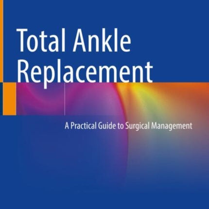 Total Ankle Replacement