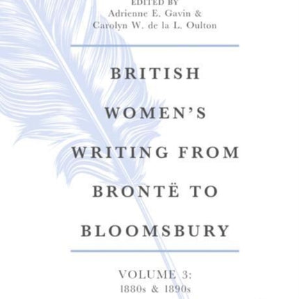 British Womens Writing from Brontë to Bloomsbury Volume 3