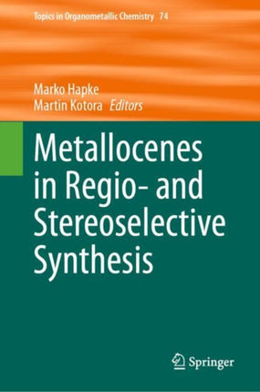 Metallocenes in Regio And Stereoselective Synthesis