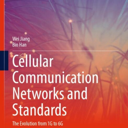 Cellular Communication Networks and Standards