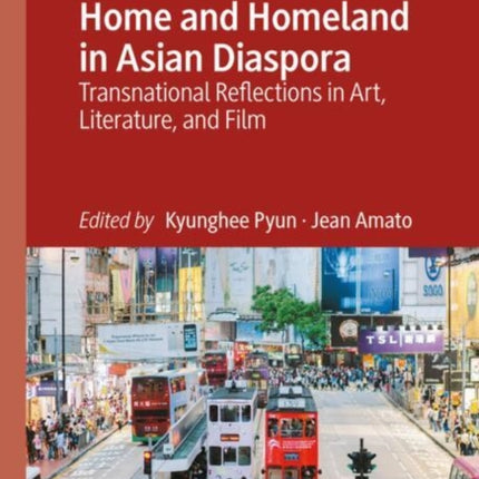 Home and Homeland in Asian Diaspora