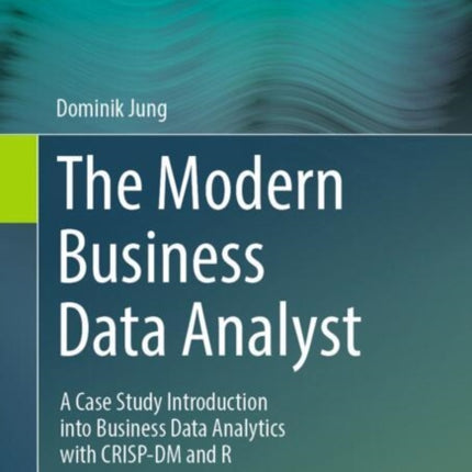 The Modern Business Data Analyst