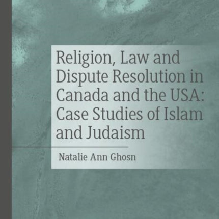 Religion Law and Dispute Resolution in Canada and