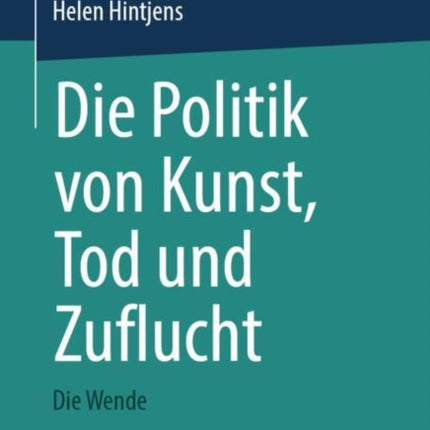 Die Politik von Kunst Tod und Zuflucht