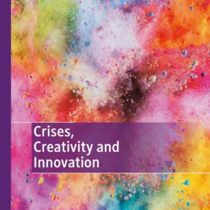 Crises Creativity and Innovation