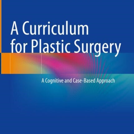 A Curriculum for Plastic Surgery