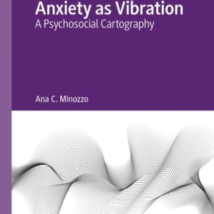 Anxiety as Vibration