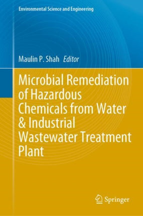 Microbial Remediation of Hazardous Chemicals from