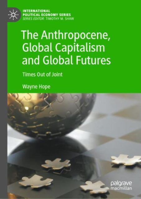 The Anthropocene Global Capitalism and Global Futures