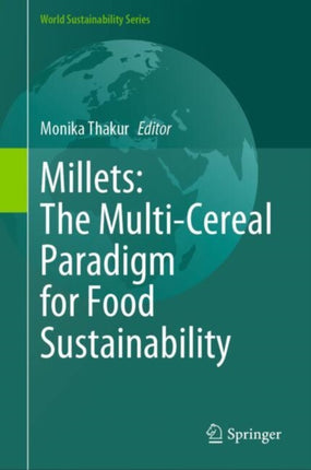 Millets The MultiCereal Paradigm for Food Sustainability