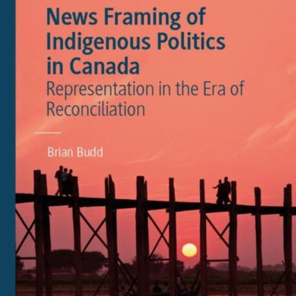 News Framing of Indigenous Politics in Canada