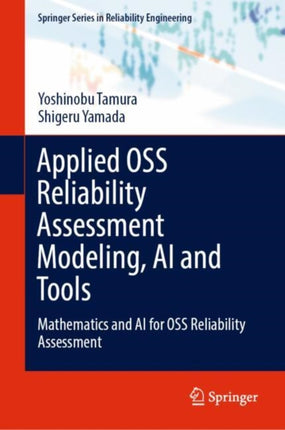 Applied OSS Reliability Assessment Modeling AI and Tools