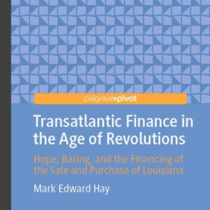 Transatlantic Finance in the Age of Revolutions