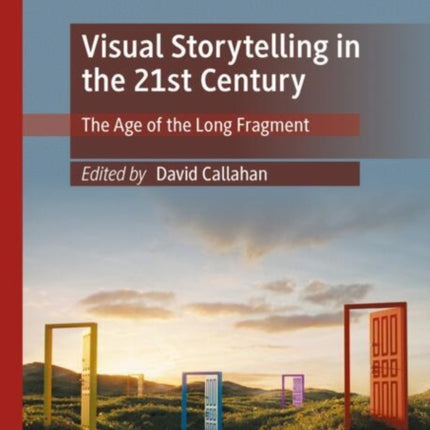 Visual Storytelling in the 21st Century