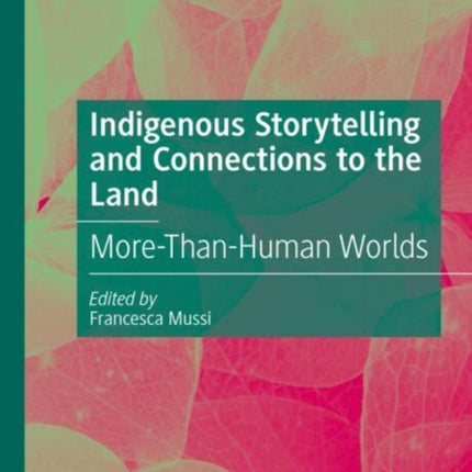 Indigenous Storytelling and Connections to the