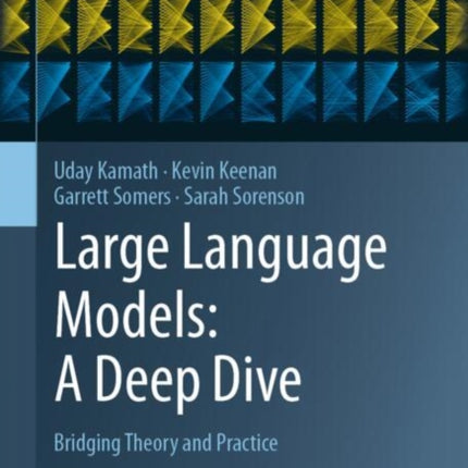 Large Language Models A Deep Dive