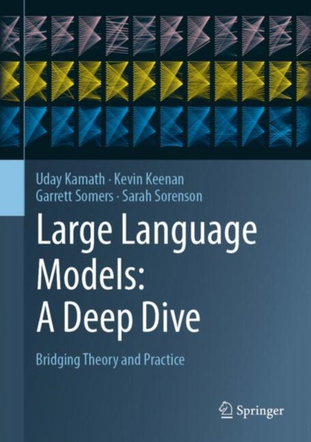 Large Language Models A Deep Dive