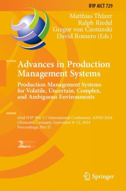 Advances in Production Management Systems. Production Management Systems for Volatile Uncertain Complex and Ambiguous Environments