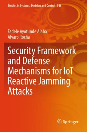 Security Framework and Defense Mechanisms for IoT Reactive Jamming Attacks