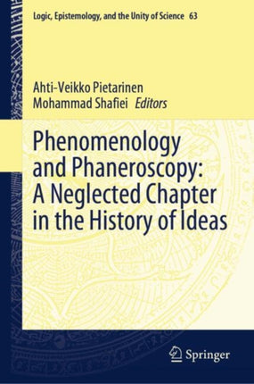 Phenomenology and Phaneroscopy A Neglected Chapter in the History of Ideas