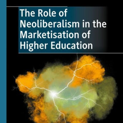 The Role of Neoliberalism in the Marketisation of