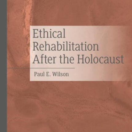 Ethical Rehabilitation After the Holocaust