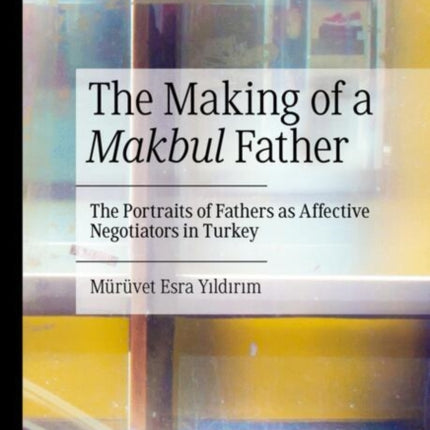 The Making of a Makbul Father