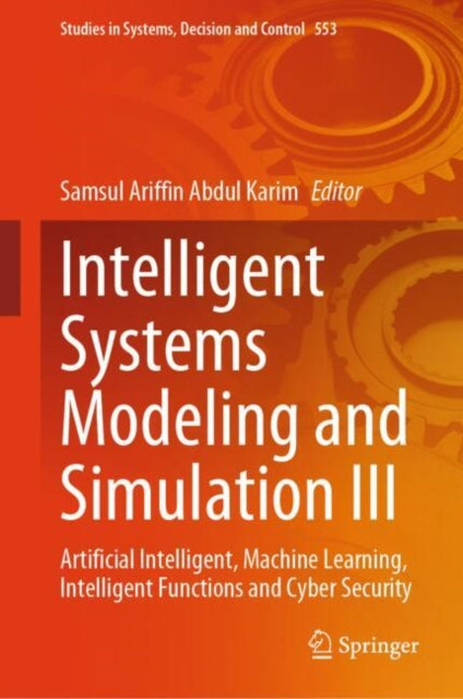 Intelligent Systems Modeling and Simulation III