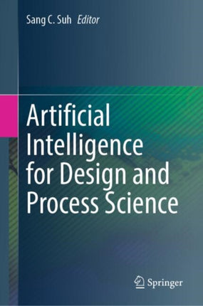Artificial Intelligence for Design and Process