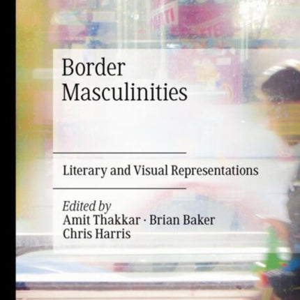 Border Masculinities