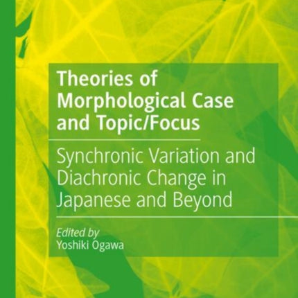 Theories of Morphological Case and TopicFocus