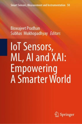 IoT Sensors ML AI and XAI Empowering A Smarter