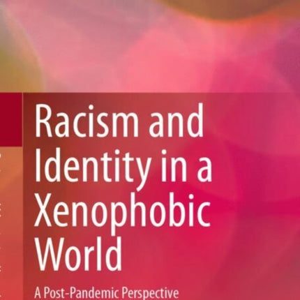 Racism and Identity in a Xenophobic World