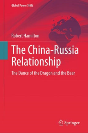 The ChinaRussia Relationship