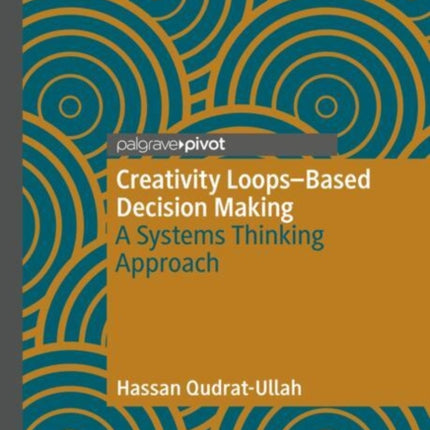 Creativity LoopsBased Decision Making